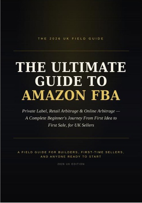 The Ultimate Guide to Amazon FBA — Private Label, Retail & Online Arbitrage (UK Edition) book cover